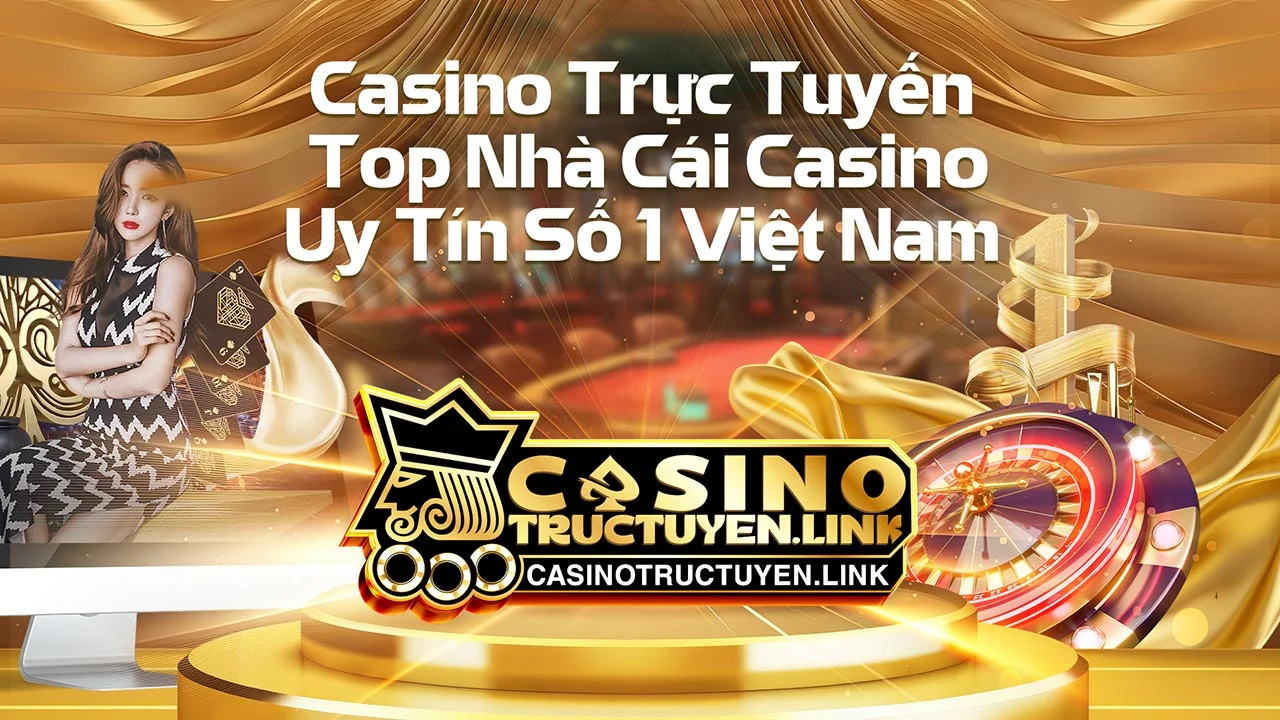 Nhà cái tặng tiền casinotructuyen.link