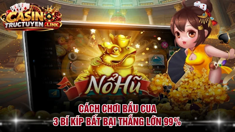 Cách Chơi Bầu Cua