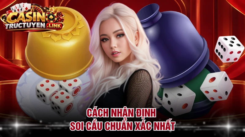 Cách nhận định soi cầu chuẩn xác nhất