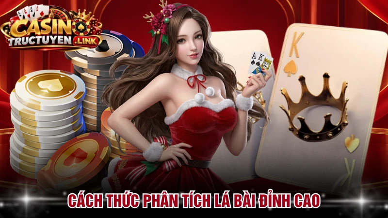 Cách thức phân tích lá bài đỉnh cao