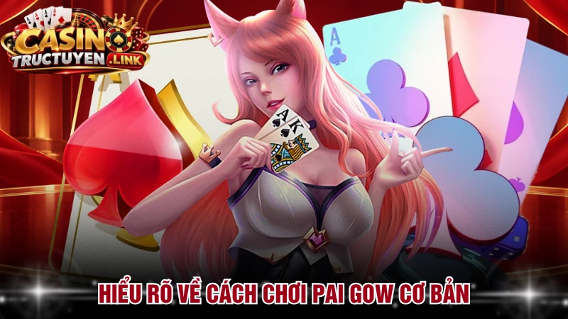 Hiểu rõ về cách chơi Pai Gow cơ bản