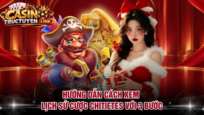 Hướng dẫn cách xem lịch sử cược chi tiết với 3 bước