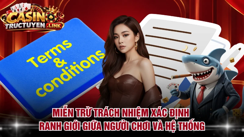 Miễn trừ trách nhiệm xác định ranh giới giữa người chơi và hệ thống