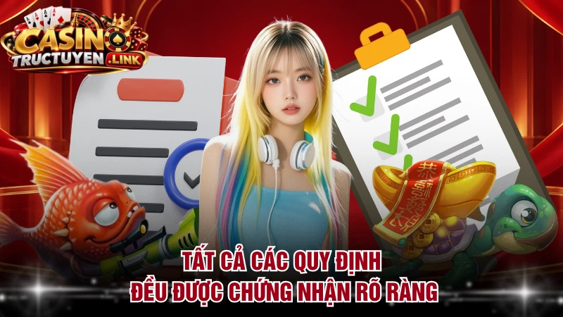 Tất cả các quy định đều được chứng nhận rõ ràng