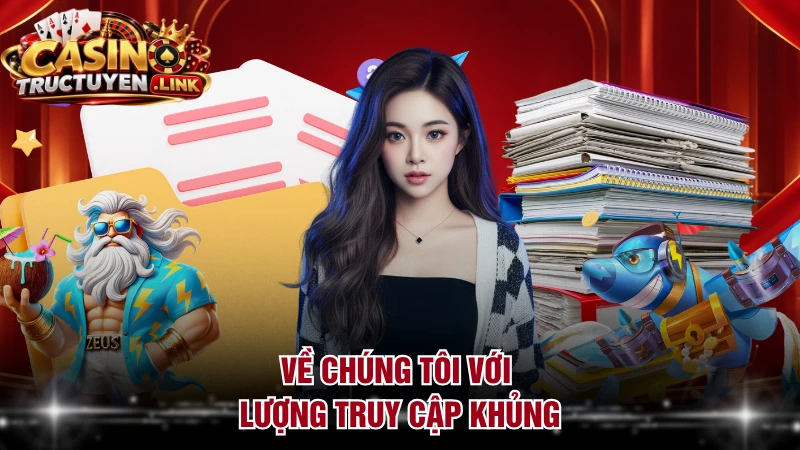 Về chúng tôi với lượng truy cập khủng